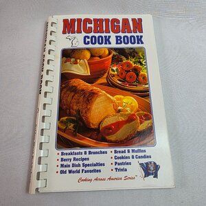 1999 Michigan Cookbook Compiled by Donna Goodrich Softcover Spiral Bound